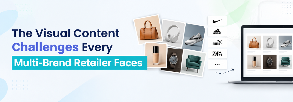 The Visual Content Challenges Every Multi-Brand Retailer Faces - Cover Image